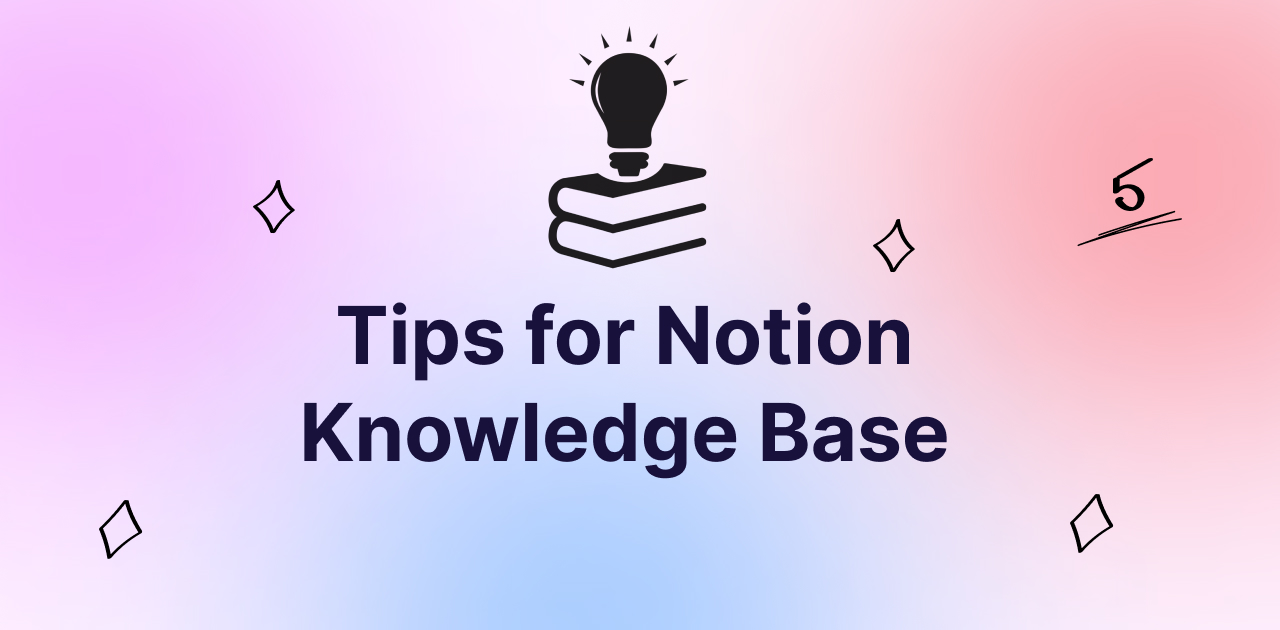 5 tips to better organize your Notion Knowledge Base